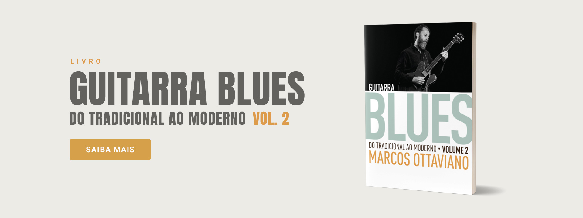 Livro Guitarra Blues: do Tradicional ao Moderno, vol. 2. Saiba mais.